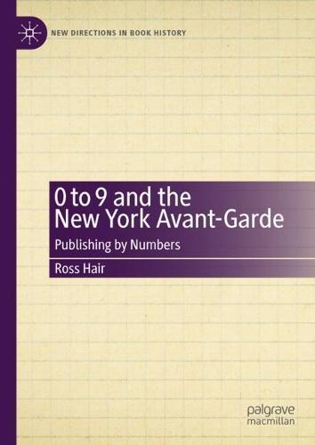 0 to 9 and the New York Avant-Garde: Publishing by Numbers