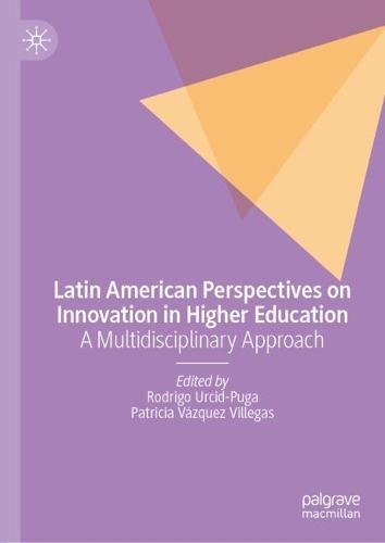 Latin American Perspectives on Innovation in Higher Education: A Multidisciplinary Approach