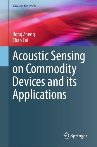 Acoustic Sensing on Commodity Devices and its Applications