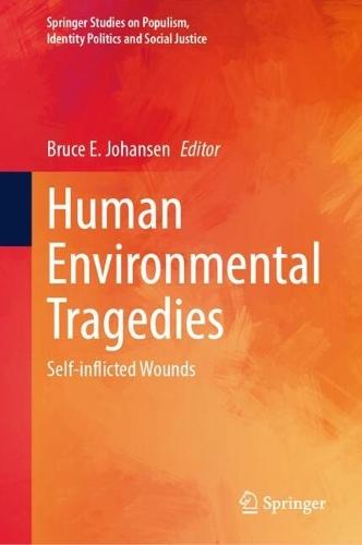 Human Environmental Tragedies: Self-inflicted Wounds