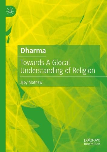Dharma: Towards A Glocal Understanding of Religion