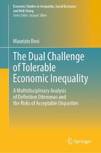The Dual Challenge of Tolerable Economic Inequality: A Multidisciplinary Analysis of Definition Dilemmas and the Risks of Acceptable Disparities