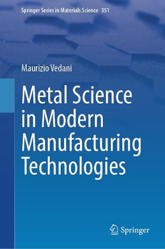 Metal Science in Modern Manufacturing Technologies