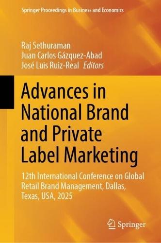Advances in National Brand and Private Label Marketing: 12th International Conference on Global Retail Brand Management, Dallas, Texas, USA, 2025
