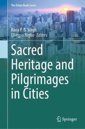 Sacred Heritage and Pilgrimages in Cities