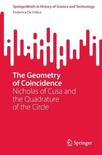 The Geometry of Coincidence: Nicholas of Cusa and the Quadrature of the Circle