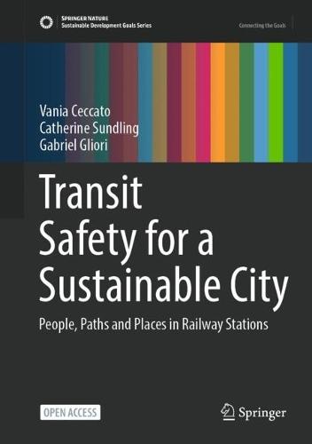 Transit Safety for a Sustainable City: People, Paths and Places in Railway Stations