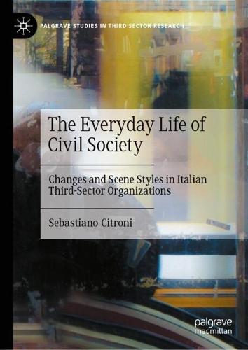 The Everyday Life of Civil Society: Changes and Scene Styles in Italian Third-Sector Organizations