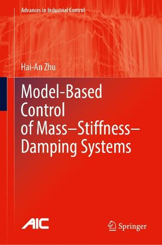Model-Based Control of Mass–Stiffness–Damping Systems
