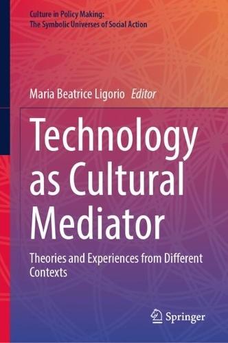 Technology as Cultural Mediator: Theories and Experiences from Different Contexts