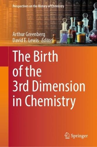 The Birth of the 3rd Dimension in Chemistry