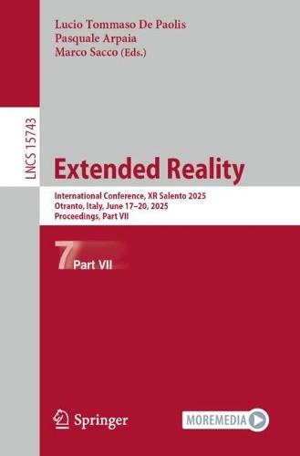 Extended Reality: International Conference, XR Salento 2025, Otranto, Italy, June 17–20, 2025, Proceedings, Part VII