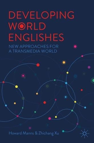 Developing World Englishes: New Approaches for a Transmedia World