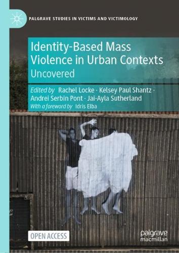 Identity-Based Mass Violence in Urban Contexts: Uncovered