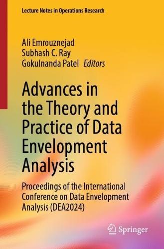 Advances in the Theory and Practice of Data Envelopment Analysis: Proceedings of the International Conference on Data Envelopment Analysis (DEA2024)