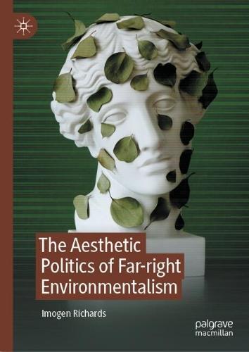 The Aesthetic Politics of Far-right Environmentalism