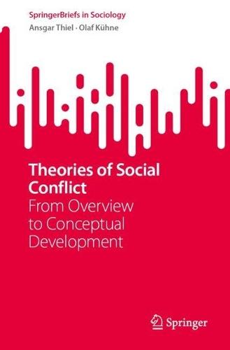 Theories of Social Conflict: From Overview to Conceptual Development