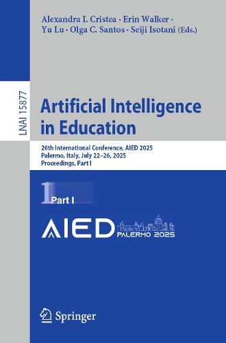 Artificial Intelligence in Education: 26th International Conference, AIED 2025, Palermo, Italy, July 22–26, 2025, Proceedings, Part I