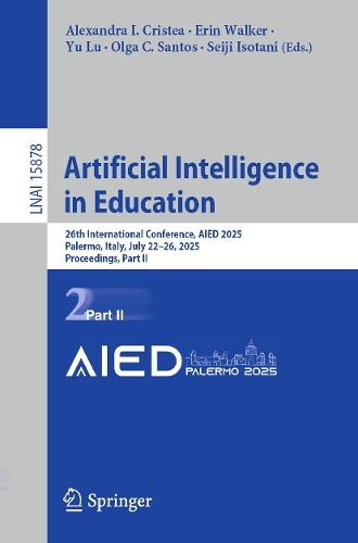 Artificial Intelligence in Education: 26th International Conference, AIED 2025, Palermo, Italy, July 22–26, 2025, Proceedings, Part II