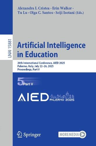 Artificial Intelligence in Education: 26th International Conference, AIED 2025, Palermo, Italy, July 22–26, 2025, Proceedings, Part V