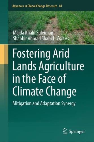 Fostering Arid Lands Agriculture in the Face of Climate Change: Mitigation and Adaptation Synergy