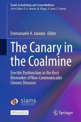 The Canary in the Coalmine: Erectile Dysfunction as the Best Biomarker of Non-Communicable Chronic Diseases