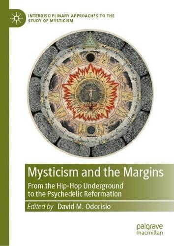 Mysticism and the Margins: From the Hip-Hop Underground to the Psychedelic Reformation