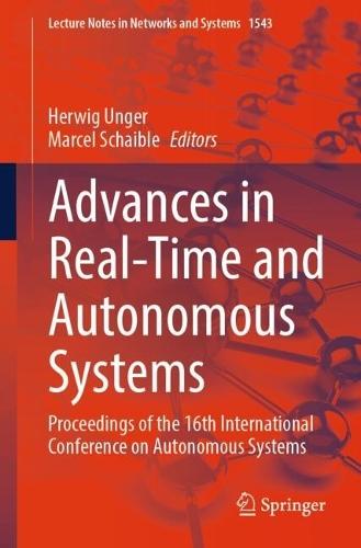 Advances in Real-Time and Autonomous Systems: Proceedings of the 16th International Conference on Autonomous Systems