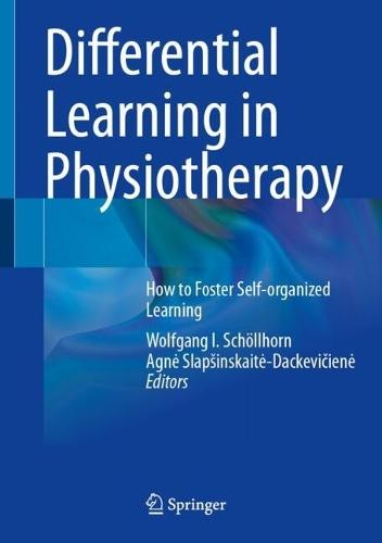 Differential Learning in Physiotherapy: How to Foster Self-organized Learning