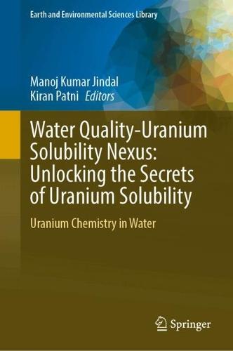 Water Quality-Uranium Solubility Nexus: Unlocking the Secrets of Uranium Solubility: Uranium Chemistry in Water
