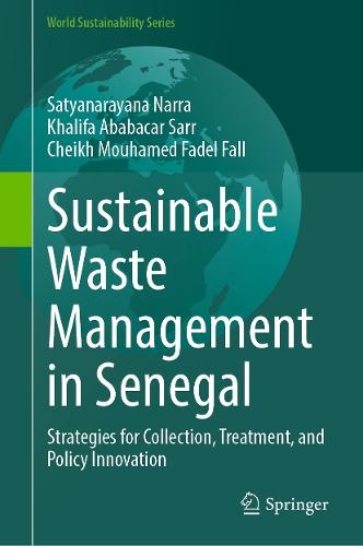 Sustainable Waste Management in Senegal: Strategies for Collection, Treatment, and Policy Innovation