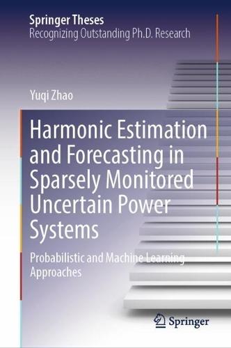 Harmonic Estimation and Forecasting in Sparsely Monitored Uncertain Power Systems: Probabilistic and Machine Learning Approaches