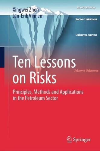 Ten Lessons on Risks: Principles, Methods and Applications in the Petroleum Sector