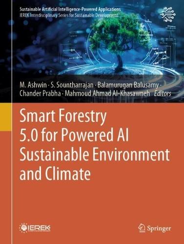 Smart Forestry 5.0 for Powered AI Sustainable Environment and Climate