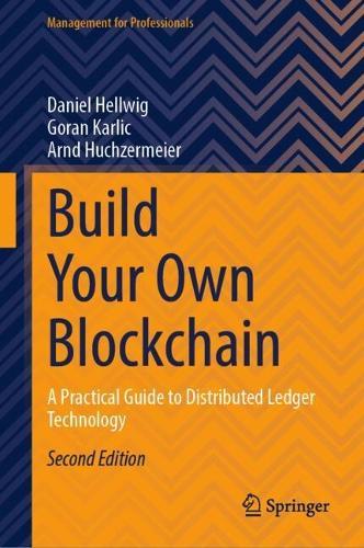 Build Your Own Blockchain: A Practical Guide to Distributed Ledger Technology