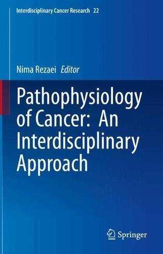 Pathophysiology of Cancer: An Interdisciplinary Approach