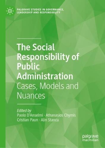 The Social Responsibility of Public Administration: Cases, Models and Nuances