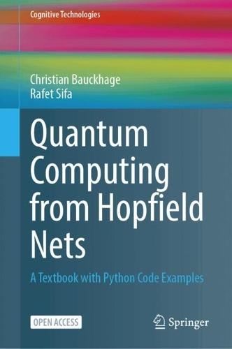 Quantum Computing from Hopfield Nets: A Textbook with Python Code Examples