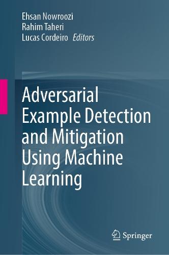 Adversarial Example Detection and Mitigation Using Machine Learning
