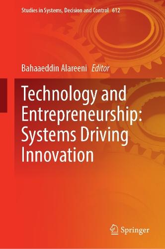Technology and Entrepreneurship: Systems Driving Innovation