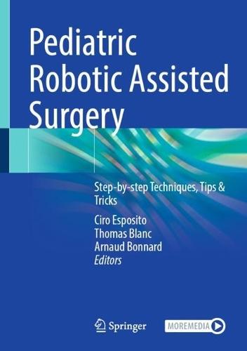 Pediatric Robotic Assisted Surgery: Step-by-step Techniques, Tips & Tricks