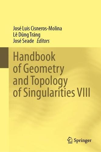 Handbook of Geometry and Topology of Singularities VIII