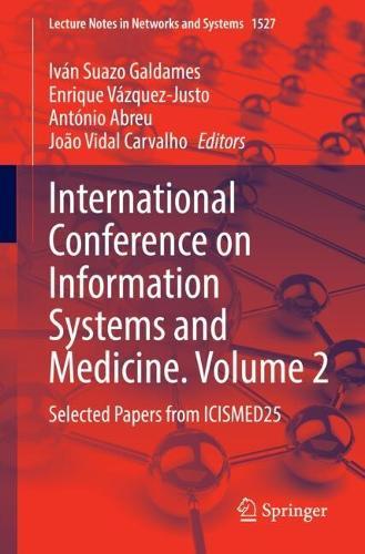 International Conference on Information Systems and Medicine. Volume 2: Selected Papers from ICISMED25
