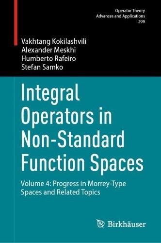 Integral Operators in Non-Standard Function Spaces: Volume 4: Progress in Morrey-Type Spaces and Related Topics
