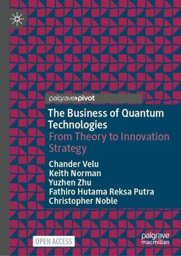 The Business of Quantum Technologies: From Theory to Innovation Strategy