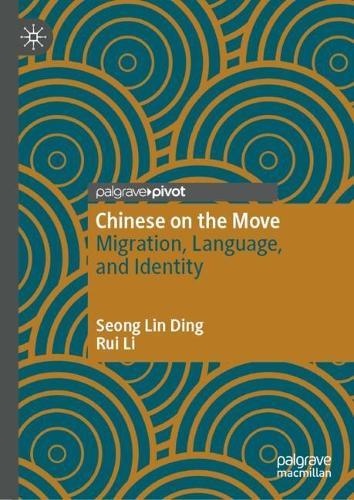 Chinese on the Move: Migration, Language, and Identity