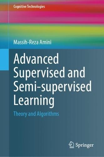 Advanced Supervised and Semi-supervised Learning: Theory and Algorithms