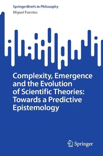 Complexity, Emergence and the Evolution of Scientific Theories: Towards a Predictive Epistemology