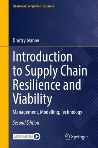 Introduction to Supply Chain Resilience and Viability: Management, Modelling, Technology
