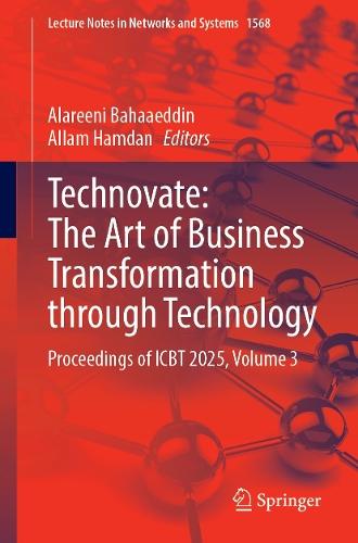 Technovate: The Art of Business Transformation through Technology: Proceedings of ICBT 2025, Volume 3